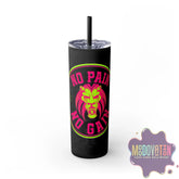 No Pain No Gain Skinny Tumbler 20oz - Black - MOODOVATION