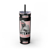 Intense Feelings - Black/Rose Pink Print Skinny Tumbler Moodovation