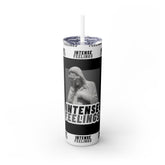 Intense Feelings - Grey Skinny Tumbler Moodovation
