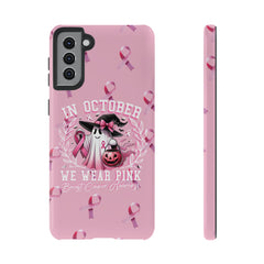 In October We Wear Pink Tough Phone Case – Breast Cancer Awareness