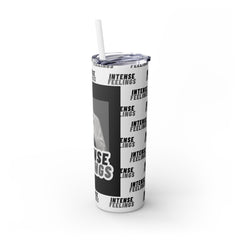 Intense Feelings - Grey Skinny Tumbler