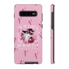 In October We Wear Pink Tough Phone Case – Breast Cancer Awareness