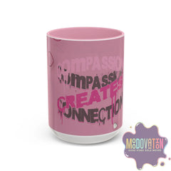 Compassion Creates Connection Coffee Mug (11oz, 15oz) - MOODOVATION