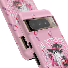 In October We Wear Pink Tough Phone Case – Breast Cancer Awareness