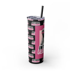 Intense Feelings - Pink Print Skinny Tumbler