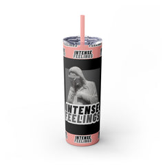 Intense Feelings - Grey Skinny Tumbler