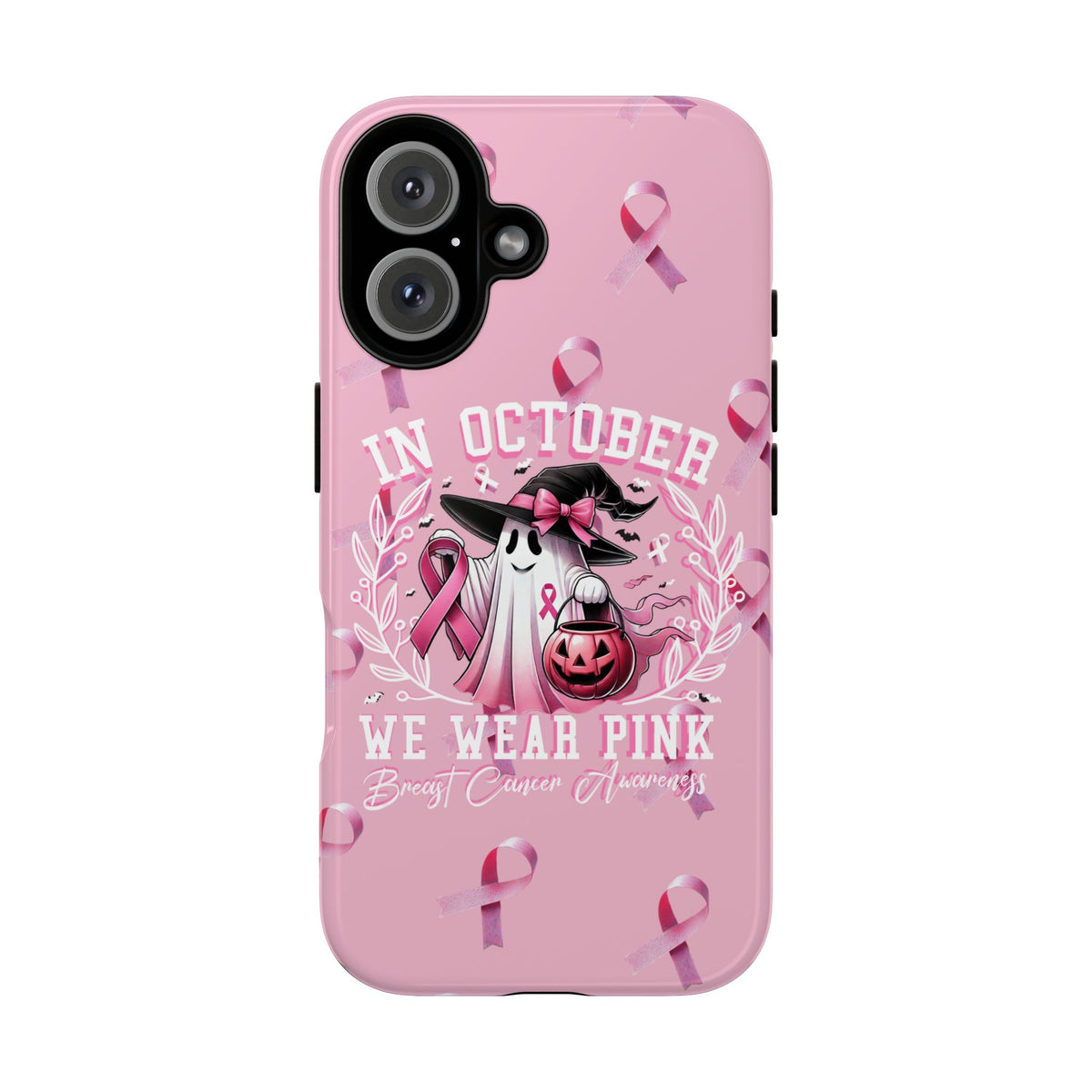 In October We Wear Pink Tough Phone Case – Breast Cancer Awareness