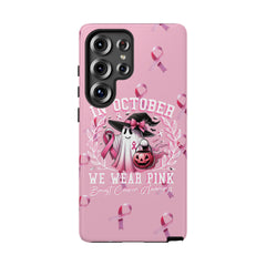 In October We Wear Pink Tough Phone Case – Breast Cancer Awareness
