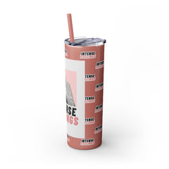 Intense Feelings - Rose Pink Print Skinny Tumbler