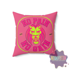 No Pain No Gain Spun Polyester Square Pillow - Watermelon Pink - MOODOVATION