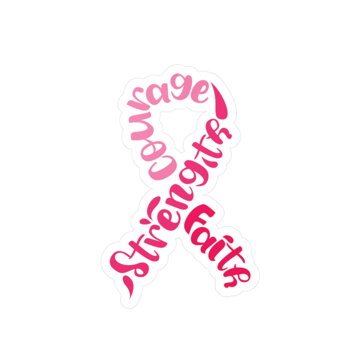 Breast Cancer Awareness Kiss-Cut Sticker – Courage, Strength & Faith