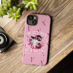In October We Wear Pink Tough Phone Case – Breast Cancer Awareness