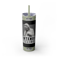 Intense Feelings - Grey Skinny Tumbler