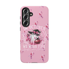 In October We Wear Pink Tough Phone Case – Breast Cancer Awareness