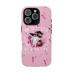 In October We Wear Pink Tough Phone Case – Breast Cancer Awareness