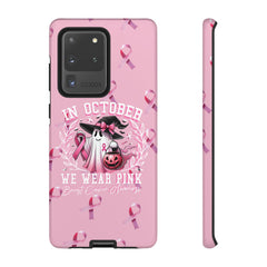 In October We Wear Pink Tough Phone Case – Breast Cancer Awareness