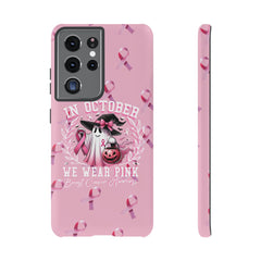In October We Wear Pink Tough Phone Case – Breast Cancer Awareness