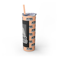 Intense Feelings - Grey Skinny Tumbler