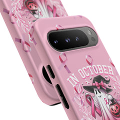 In October We Wear Pink Tough Phone Case – Breast Cancer Awareness