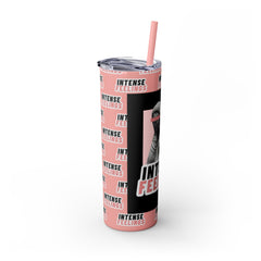 Intense Feelings - Black/Rose Pink Print Skinny Tumbler