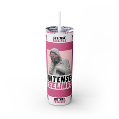 Intense Feelings - Pink Print Skinny Tumbler