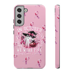 In October We Wear Pink Tough Phone Case – Breast Cancer Awareness