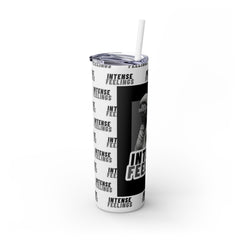 Intense Feelings - Grey Skinny Tumbler