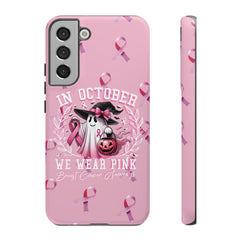 In October We Wear Pink Tough Phone Case – Breast Cancer Awareness