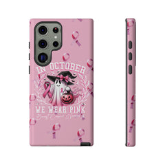 In October We Wear Pink Tough Phone Case – Breast Cancer Awareness