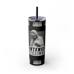 Intense Feelings - Grey Skinny Tumbler