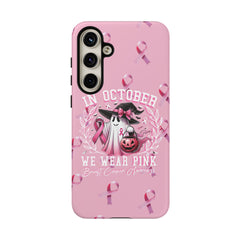 In October We Wear Pink Tough Phone Case – Breast Cancer Awareness