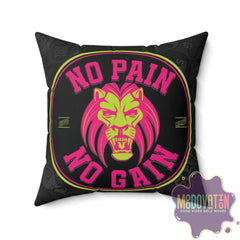 No Pain No Gain Spun Polyester Square Pillow - Black - MOODOVATION