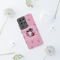 In October We Wear Pink Tough Phone Case – Breast Cancer Awareness