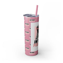 Intense Feelings - Rose Pink Print Skinny Tumbler