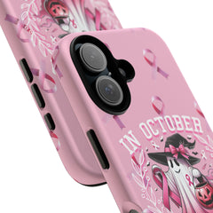 In October We Wear Pink Tough Phone Case – Breast Cancer Awareness