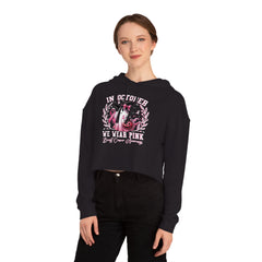 In October We Wear Pink – Women’s Cropped Hoodie