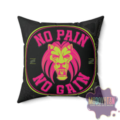 No Pain No Gain Spun Polyester Square Pillow - Black - MOODOVATION