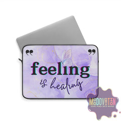 Healing Is Feeling Laptop Sleeve 12"+ - MOODOVATION