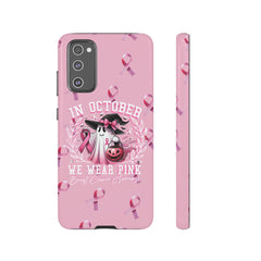 In October We Wear Pink Tough Phone Case – Breast Cancer Awareness