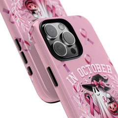 In October We Wear Pink Tough Phone Case – Breast Cancer Awareness