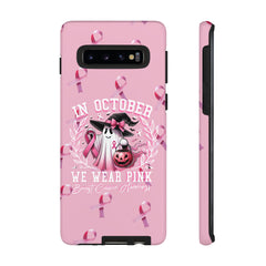 In October We Wear Pink Tough Phone Case – Breast Cancer Awareness
