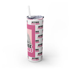 Intense Feelings - Pink Print Skinny Tumbler