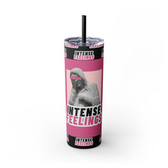Intense Feelings - Pink Print Skinny Tumbler