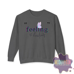 Feeling Is Healing Lightweight Crewneck Sweatshirt - Spring Edition Moodovation