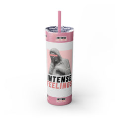 Intense Feelings - Rose Pink Print Skinny Tumbler