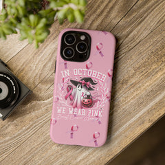 In October We Wear Pink Tough Phone Case – Breast Cancer Awareness