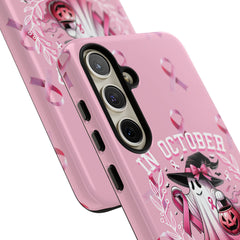 In October We Wear Pink Tough Phone Case – Breast Cancer Awareness
