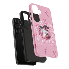 In October We Wear Pink Tough Phone Case – Breast Cancer Awareness