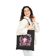 In October We Wear Pink Breast Cancer Awareness Tote Bag