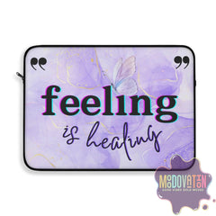 Healing Is Feeling Laptop Sleeve 12"+ - MOODOVATION